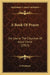 A Book Of Prayer: For Use In The Churches Of Jesus Christ (1917) by A. Presbyter