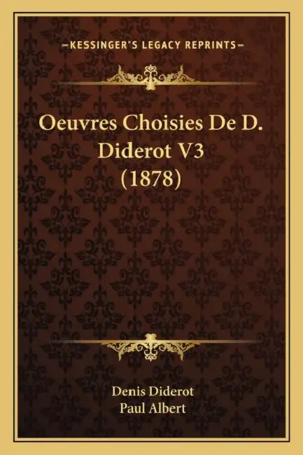 Oeuvres Choisies De D. Diderot V3 (1878) by Denis Diderot, Paul Albert