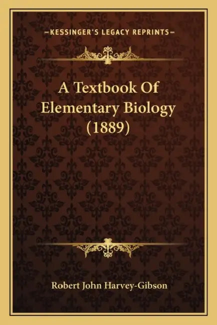 A Textbook Of Elementary Biology (1889) by Robert John Harvey-Gibson