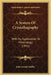 A System Of Crystallography: With Its Application To Mineralogy (1841) by John Joseph Griffin