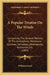 A Popular Treatise On The Winds: Comprising The General Motions Of The Atmosphere, Monsoons, Cyclones, Tornadoes, Waterspouts, Hailstorms, Etc. (1889) by William Ferrel