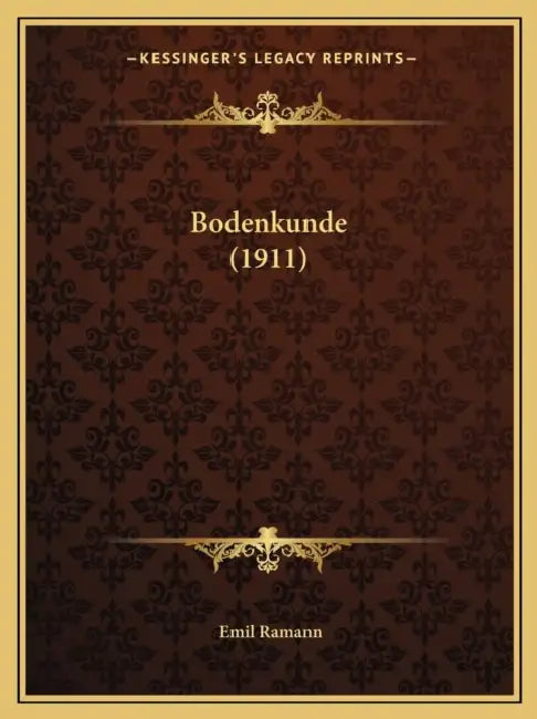 Bodenkunde (1911) by Emil Ramann