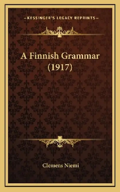 A Finnish Grammar (1917) by Clemens Niemi