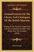 Animadversions On The Library And Catalogues Of The British Museum: A Reply To Mr. Panizzi's Statement, And A Correspondence With That Officer And The by Harris Nicolas