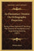 An Elementary Treatise On Orthographic Projection: Being A New Method Of Teaching The Science Of Mechanical And Engineering Drawing (1857) by William Binns