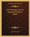 Civil Theology And An Opening Of Heaven (1866) by Leonard B. Vickers