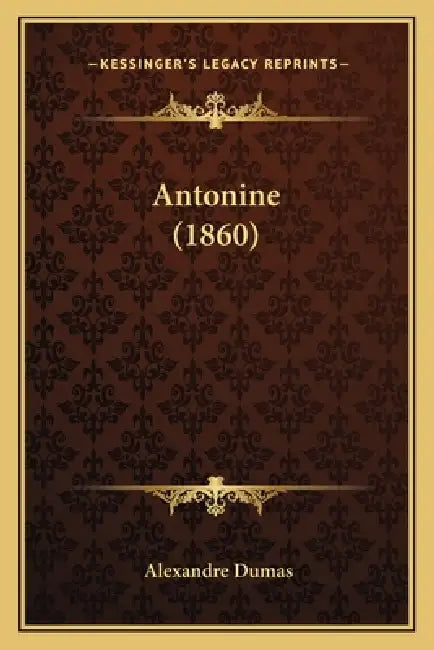 Antonine (1860) by Alexandre Dumas