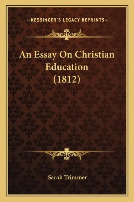 An Essay On Christian Education (1812) by Sarah Trimmer