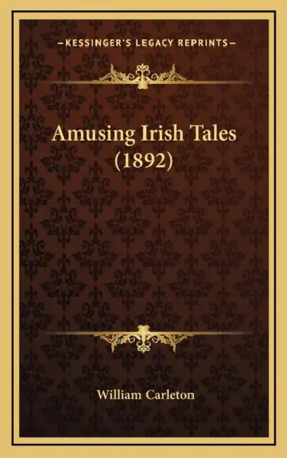 Amusing Irish Tales (1892) by William Carleton
