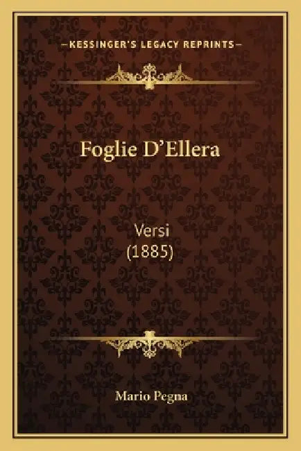 Foglie D'Ellera: Versi (1885) by Mario Pegna