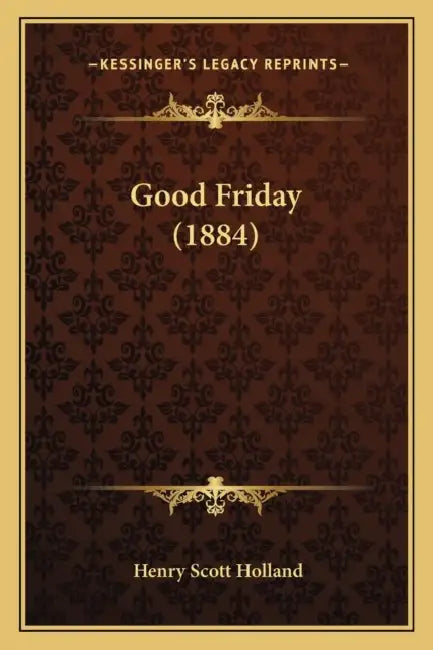 Good Friday (1884) by Henry Scott Holland