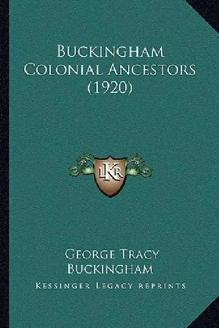 Buckingham Colonial Ancestors (1920) by George Tracy Buckingham