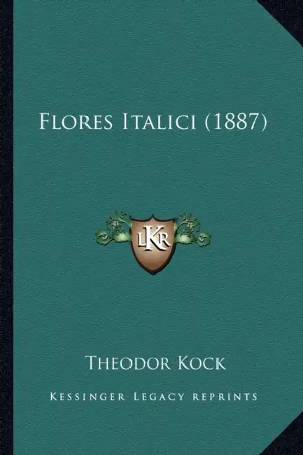Flores Italici (1887) by Theodor Kock