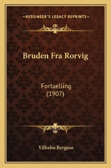 Bruden Fra Rorvig: Fortaelling (1907) by Vilhelm Bergsoe