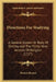 Directions For Studying: A General System Or Body Of Divinity And The Thirty-Nine Articles Of Religion (1727) by Thomas Bennet