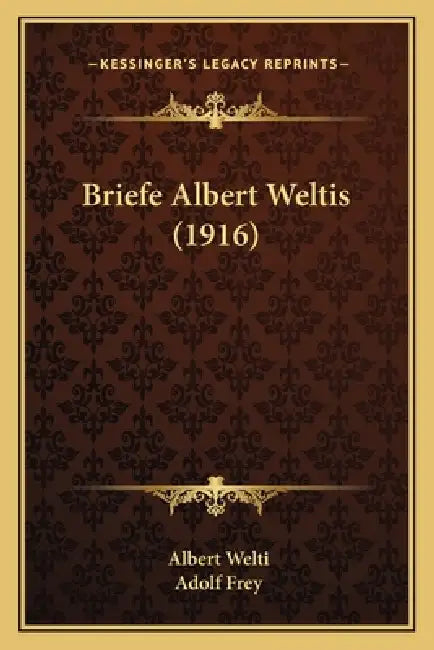 Briefe Albert Weltis (1916) by Albert Welti, Adolf Frey