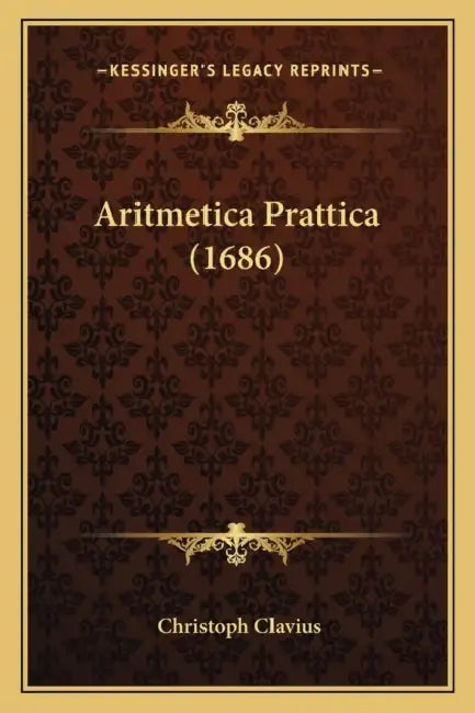 Aritmetica Prattica (1686) by Christoph Clavius