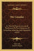The Canadas: As They At Present Commend Themselves To The Enterprise Of Emigrants, Colonists, And Capitalists (1832) by John Galt, Andrew Picken
