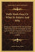 Faith Made Easy, Or What To Believe And Why: A Popular Statement Of The Doctrines And Evidences Of Christianity In The Light Of Modern Research And So by James Henry Potts