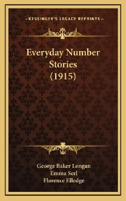 Everyday Number Stories (1915) by George Baker Longan, Emma Serl, Florence Elledge