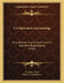 Co-Operative Accounting: Store Records And Accounts And Co-Operative Bookkeeping (1920) by Ernest C. Cheel, Henry F. Christensen
