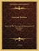 Grenade Warfare: Notes On The Training And Organization Of Grenadiers (1915) by G. Dyson