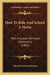 How To Ride And School A Horse: With A System Of Horse Gymnastics (1881) by Edward Lowell Anderson