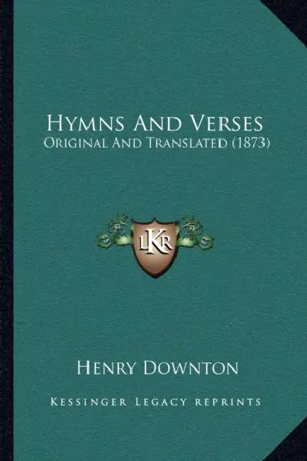 Hymns And Verses: Original And Translated (1873) by Henry Downton