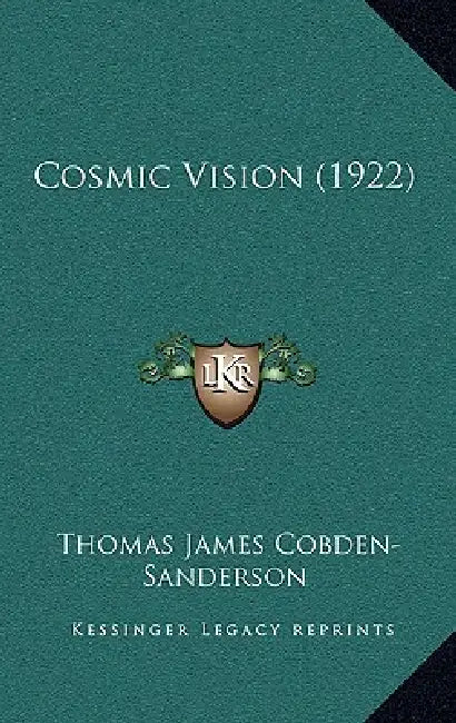 Cosmic Vision (1922) by Thomas James Cobden-Sanderson