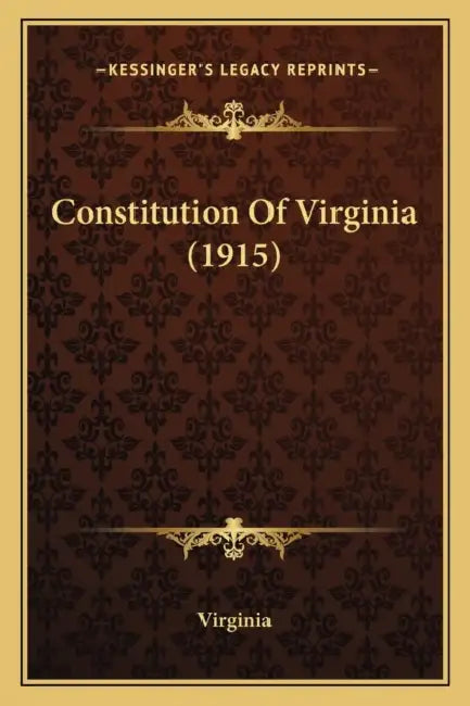 Constitution Of Virginia (1915) by Virginia