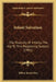 Infant Salvation: The Passivity Of Infants, The Key To This Perplexing Subject (1901) by Milton Jacob Firey