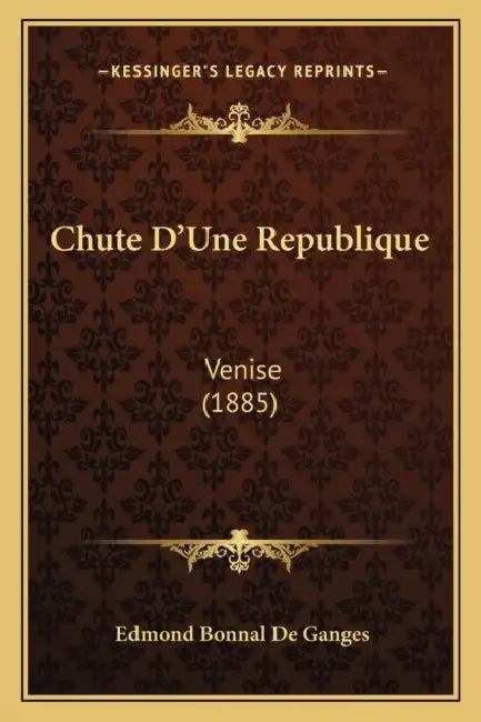 Chute D'Une Republique: Venise (1885) by Edmond Bonnal De Ganges