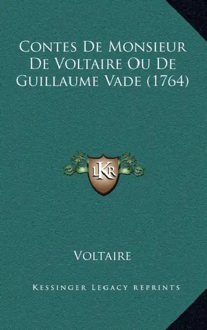 Contes De Monsieur De Voltaire Ou De Guillaume Vade (1764) by Voltaire