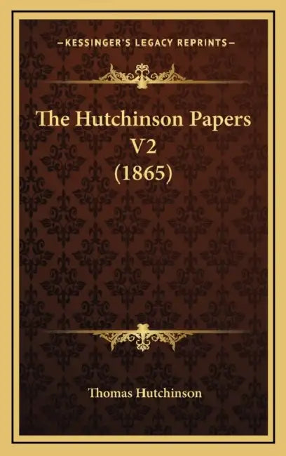 The Hutchinson Papers V2 (1865) by Thomas Hutchinson
