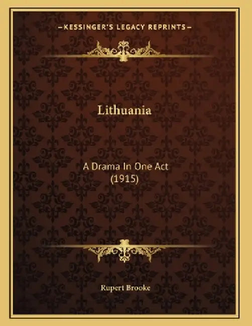 Lithuania: A Drama In One Act (1915) by Rupert Brooke