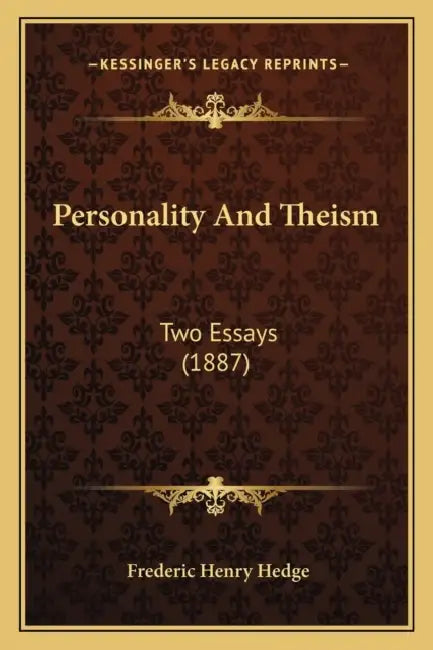 Personality And Theism: Two Essays (1887) by Frederic Henry Hedge