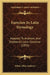 Exercises In Latin Etymology: Adapted To Andrews And Stoddard's Latin Grammar (1855) by Ethan Allen Andrews