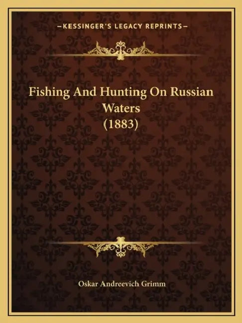 Fishing And Hunting On Russian Waters (1883) by Oskar Andreevich Grimm