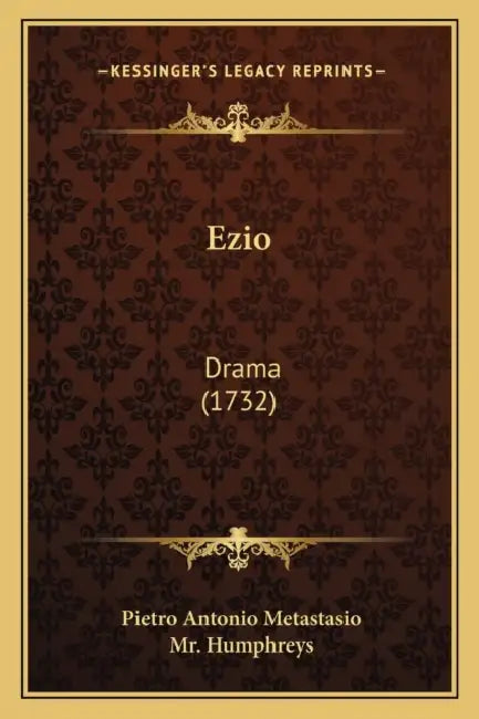 Ezio: Drama (1732) by Pietro Antonio Metastasio, Humphreys
