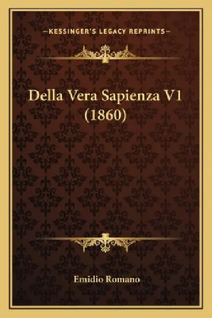 Della Vera Sapienza V1 (1860) by Emidio Romano