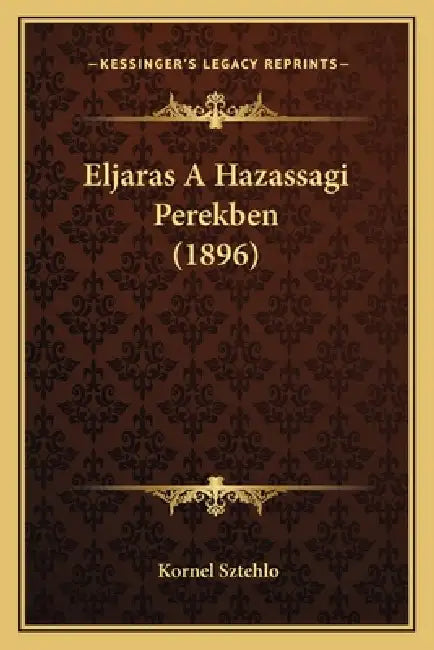 Eljaras A Hazassagi Perekben (1896) by Kornel Sztehlo