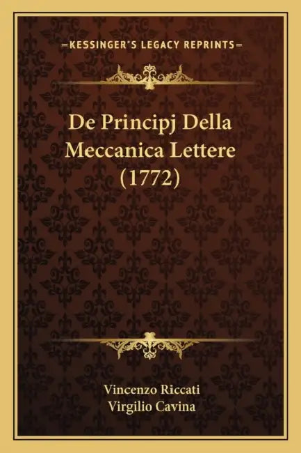 De Principj Della Meccanica Lettere (1772) by Vincenzo Riccati, Virgilio Cavina