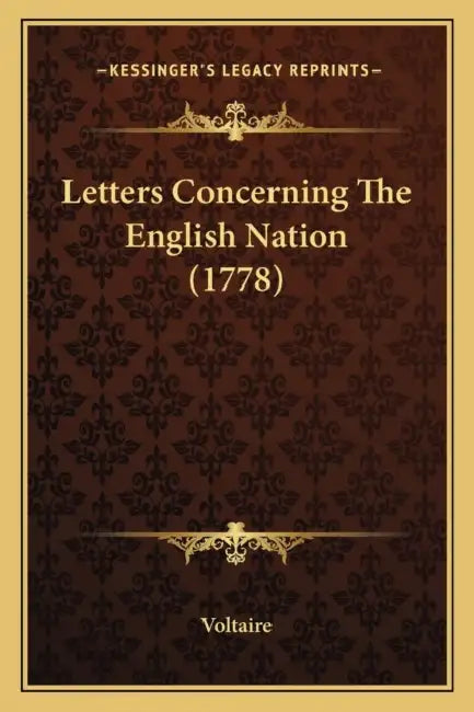 Letters Concerning The English Nation (1778) by Voltaire