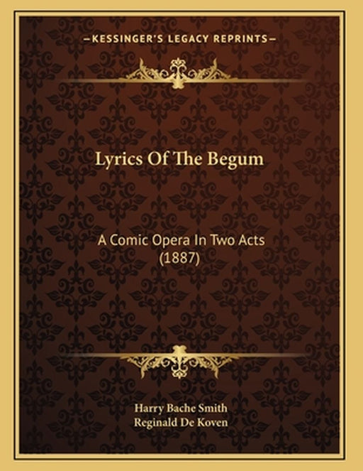 Lyrics Of The Begum by Smith, Harry Bache
