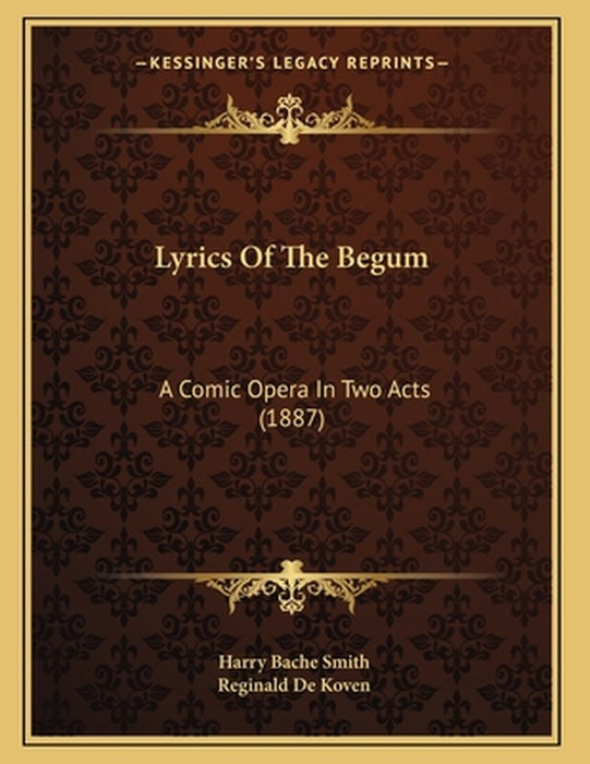 Lyrics Of The Begum by Smith, Harry Bache