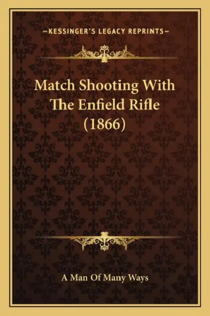 Match Shooting With The Enfield Rifle (1866) by A. Man of Many Ways