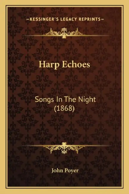 Harp Echoes: Songs In The Night (1868) by John Poyer