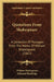 Quotations From Shakespeare: A Collection Of Passages From The Works Of William Shakespeare (1867) by William Shakespeare, Edmund Routledge