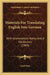 Materials For Translating English Into German: With Grammatical Notes And A Vocabulary (1869) by Emil Otto