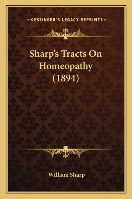 Sharp's Tracts On Homeopathy (1894) by William Sharp